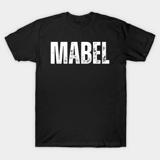 Mabel Name Gift Birthday Holiday Anniversary T-Shirt